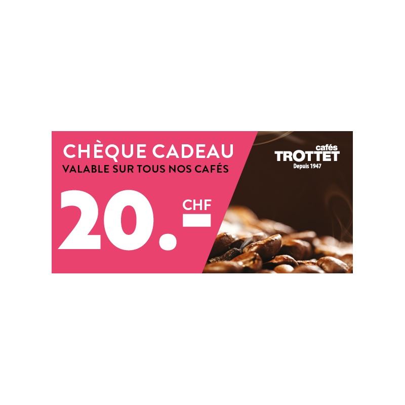 Chèque cadeau CHF 20.- sur les cafés